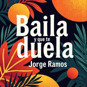 Portada futurista y colorida de “Ahora entiendes” de Jorge Ramos, con elementos neón que evocan una mujer libre bailando sobre fondo tropical oscuro.