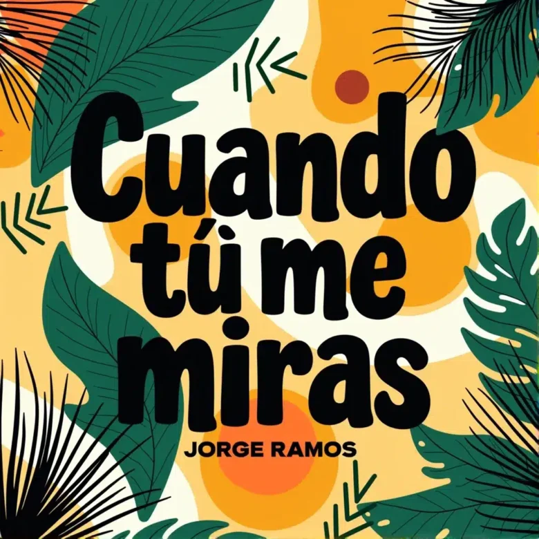 Portada futurista y romántica de “Cuando tú me miras” de Jorge Ramos, con corazón y ondas neón sobre fondo oscuro tropical.