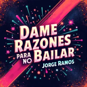 Portada del single "Dame Razones para No Bailar" de Jorge Ramos, con un club electrónico iluminado por luces neón y una multitud en la pista justo antes de empezar a bailar.