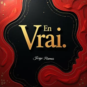 Portada “En Vrai”: atmósfera cálida y esperanzadora con sensación de familia elegida; luz suave dorada, tipografía elegante y mood de lealtad, apoyo y gratitud.