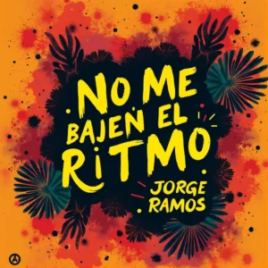 Portada cuadrada de cumbia tropical con estética de fiesta (confeti/luces cálidas y energía de pista) y el título “No me bajen el ritmo”.