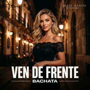 Portada “Ven de Frente”: estética bachata moderna con tensión elegante; luz de bar y atmósfera urbana, tipografía clara; sensación de límites, verdad pública y “de frente, y en paz”.