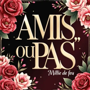 Portada “Amis… Ou Pas”: bachata moderna en francés con vibra urbana cálida y elegante; tipografía clara; tensión ligera y respeto adulto como tema central.