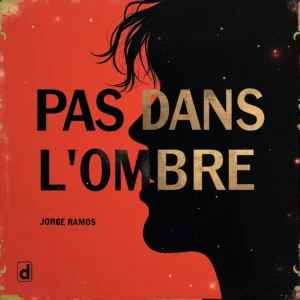 Portada “Pas Dans L’Ombre”: escena nocturna urbana con contraste de luz y sombra; figura de frente bajo un haz de luz, tipografía limpia en francés y mood de claridad, valentía y paz.