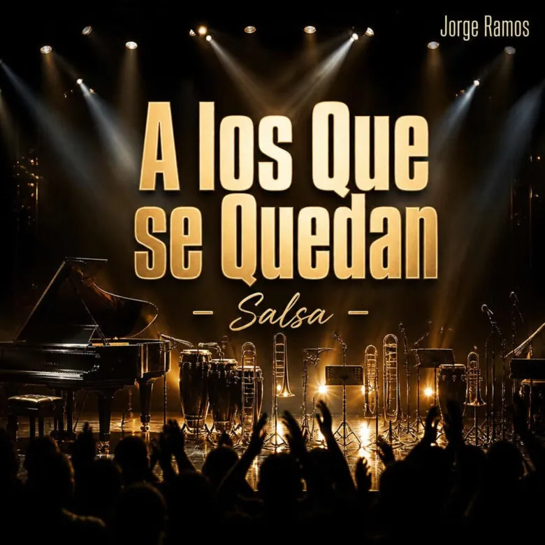 Portada del single “A los que se quedan” de Jorge Ramos, con estética de concierto de salsa.