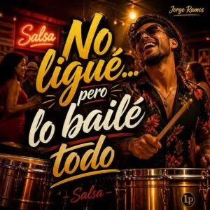 Portada “No ligué… pero lo bailé todo”: escena de club cálida con timbales/pista y tipografía festiva; humor y energía tropical.