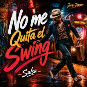 Portada “No me quita el swing”: estética urbana divertida con neón y textura callejera; personaje con pose confiada bailando.